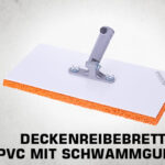 Deckenreibebrett PVC mit Schwammgummi 040 078 thumb