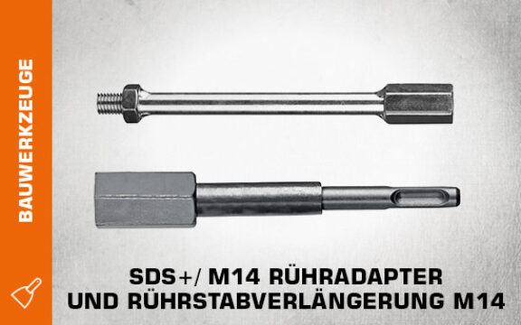 SDS+/ M14 Rühradapter und Rührstabverlängerung M14